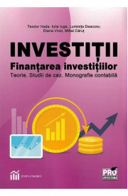 Investitii. Finantarea investitiilor - Teodor Hada, Iulia Iuga, Luminita Deaconu