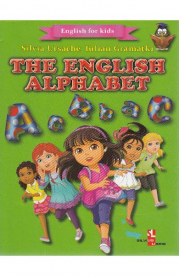 The English Alphabet. English for kids - Silvia Ursache, Iulian Gramatki