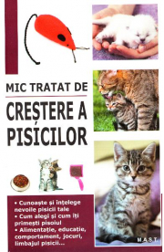 Mic tratat de crestere a pisicilor - Marie-Alice, Trochet-Desmaziers