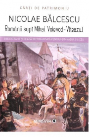 Romanii supt Mihai Voievod-Viteazul - Nicolae Balcescu