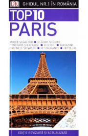 Top 10 Paris - Incursiune in obiectivele turistice