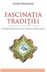 Fascinatia traditiei - Teodor Baconschi
