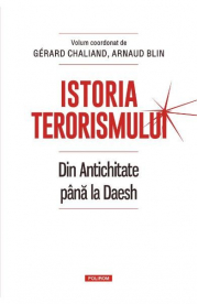 Istoria terorismului - Gerard Chaliand, Arnaud Blin