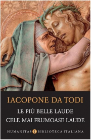 Le piu belle laude. Cele mai frumoase laude (Ed. Bilingva, Italiana - Romana). - Iacopone da Todi