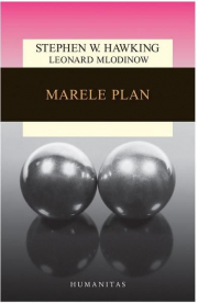 Marele plan (ed. 2018) - Stephen Hawking, Leonard Mlodinow