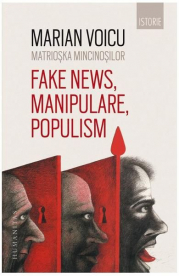 Matrioska mincinosilor. Fake news, manipulare, populism - Marian Voicu