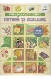 Prima mea carte despre natura si ecologie. Cea mai frumoasa enciclopedie