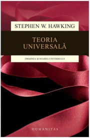 Teoria universala (ed. 2018) - Stephen W. Hawking