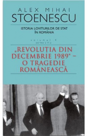 Istoria loviturilor de stat in Romania vol. 4 (partea 2) - Alex Mihai Stoenescu