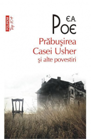 Prabusirea Casei Usher si alte povestiri - E. A. Poe
