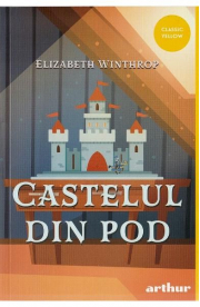 Castelul din pod. Paperback - Elizabeth Winthrop
