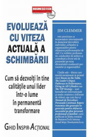 Evolueaza cu viteza actuala a schimbarii - Jim Clemmer