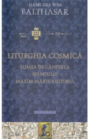 Liturghia Cosmica - Hans Urs von Balthasar