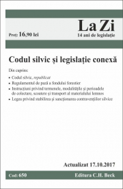 Codul silvic si legislatie conexa. Cod 650. Actualizat la 17. 10. 2017