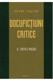 Docufictiuni critice vol. 2: Critica poeziei - Petre Isachi