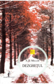 Dezghetul - A. D. Miller