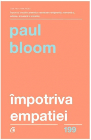 Impotriva empatiei - Paul Bloom