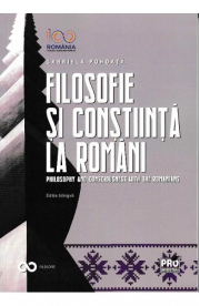 Filosofie si constiinta la romani. Philosophy and consciousness with the romanians - Gabriela Pohoata