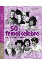 50 de femei celebre ale secolului al 20-lea - Roselyne Febvre