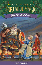 Atacul vikingilor. Portalul Magic nr. 15. Editia a II-a - Mary Pope Osborne