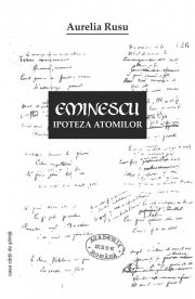 Eminescu – ipoteza atomilor - Aurelia Rusu