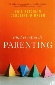 Ghid esential de parenting - Gail Reichlin