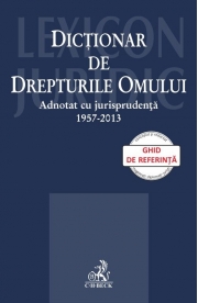 Dictionar de Drepturile Omului adnotat cu jurispridenta 1957-2013