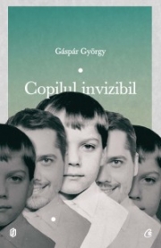 Copilul invizibil - Gáspár György