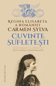 Cuvinte sufletesti - Regina Elisabeta a Romaniei (Carmen Sylva)