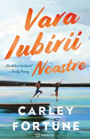 Vara iubirii noastre - Carley Fortune