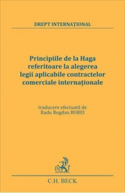 Principiile de la Haga referitoare la alegerea legii aplicabile contractelor comerciale internationale - Radu-Bogdan Bobei
