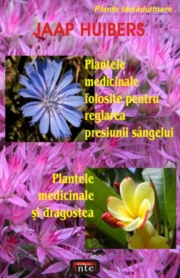 Plantele medicinale folosite pentru reglarea presiunii sangelui. Plantele medicinale si dragostea - Jaa Huibers