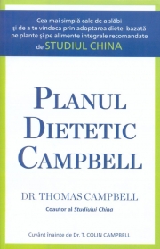 Planul dietetic Campbell - Thomas M. Campbell