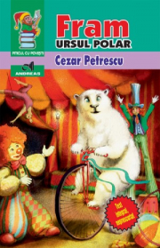 Fram Ursul Polar. Editie integrala neprescurtata - Cezar Petrescu