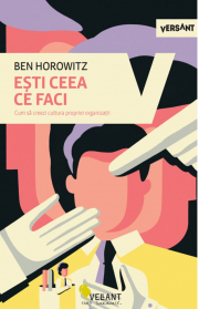 Esti ceea ce faci - Ben Horowitz