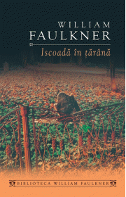 Iscoada in tarana - William Faulkner