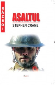 Asaltul - Stephen Crane