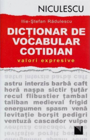 Dictionar de vocabular cotidian: valori expresive (Ilie-Stefan Radulescu)