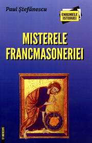 Misterele francmasoneriei - Paul Stefanescu