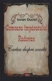 Comoara imparatului Radovan - Iovan Ducici