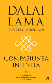 Compasiunea infinita - Dalai Lama, Thubten Chodron