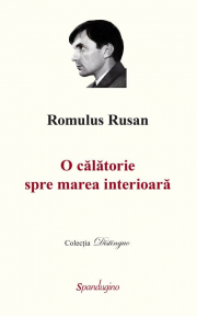 O calatorie spre marea interioara (3 volume) - Romulus Rusan