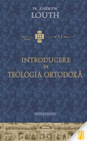 Introducere in teologia ortodoxa - Pr. Andrew Louth