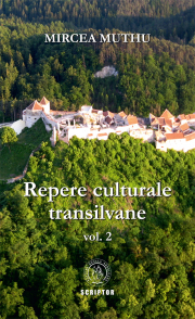 Repere culturale transilvane Volumul 2 - Mircea Muthu