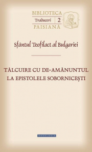 Talcuire cu de-amanuntul la epistolele sobornicesti - sf. Teofilact al Bulgariei