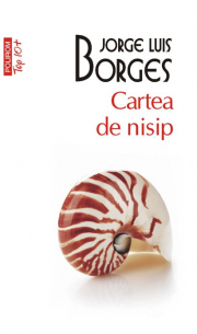 Cartea de nisip - Jorge Luis Borges (Colectia Top 10)