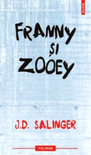 Franny si Zooey - Jerome David Salinger