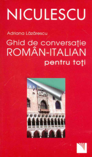 Ghid de conversatie roman-italian pentru toti (Adriana Lazarescu)