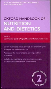 Oxford Handbook of Nutrition and Dietetics - Joan Webster-Gandy, Angela Madden, Michelle Holdsworth