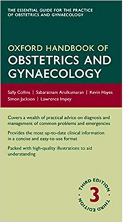 Oxford Handbook of Obstetrics and Gynaecology - Sally Collins, Sabaratnam Arulkumaran, Kevin Hayes, Simon Jackson, Lawrence Impey